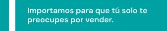 Importamos para que tú solo te preocupes por vender.